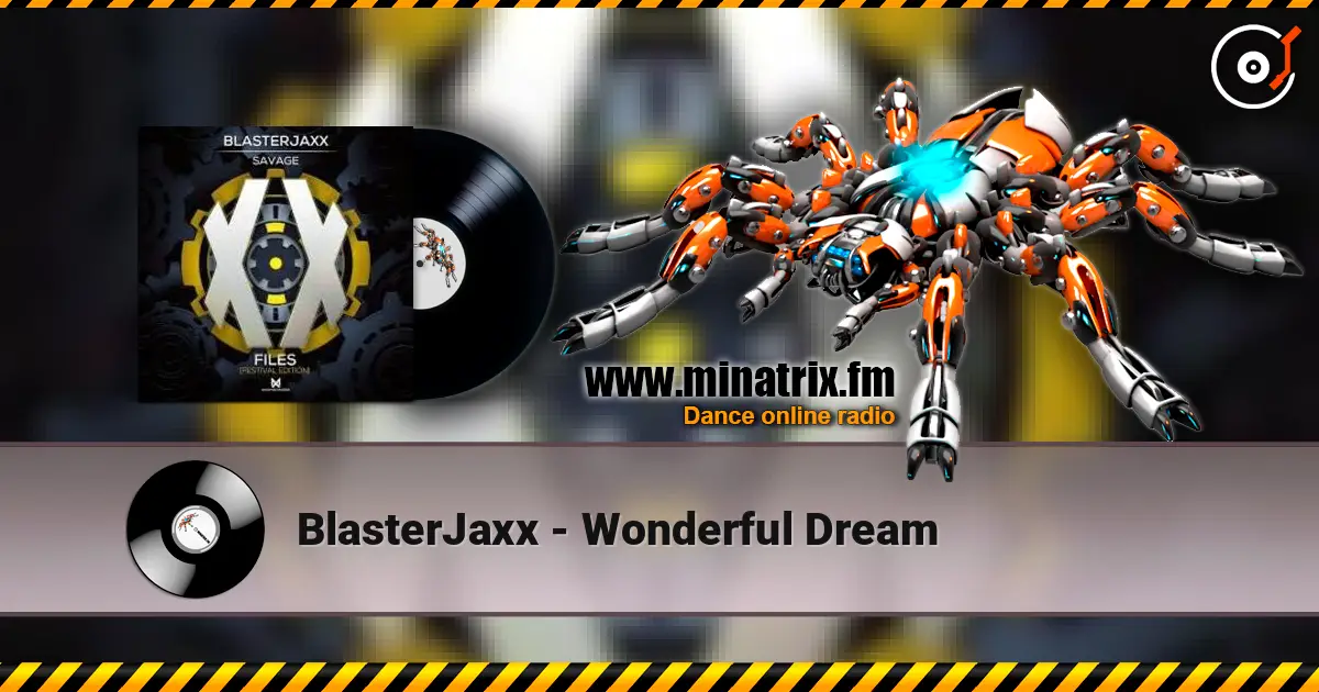 BlasterJaxx - Wonderful Dream online in hoher Qualität hören | Minatrix.FM