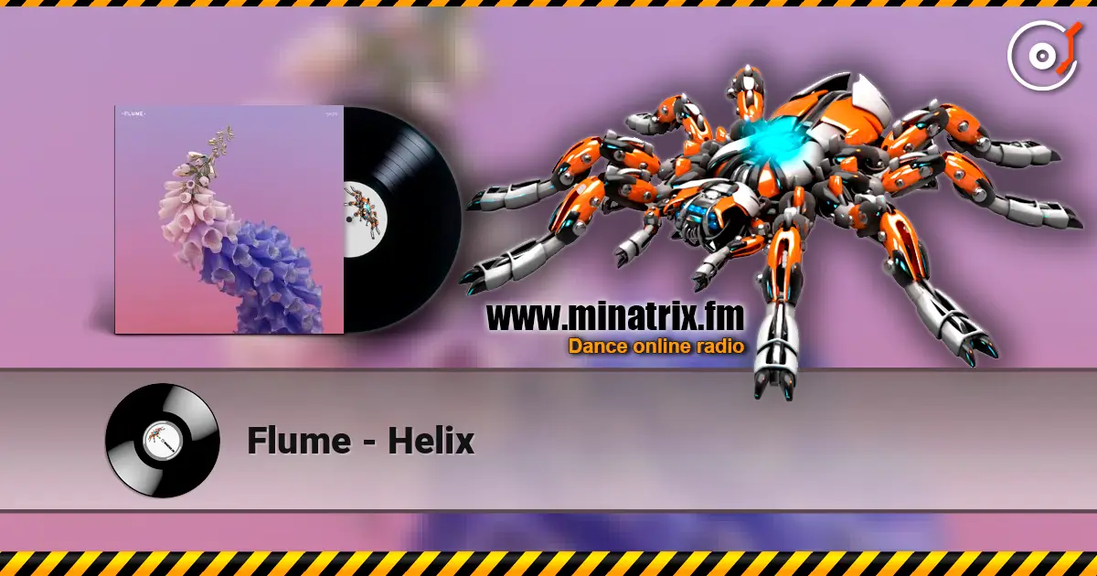 Flume - Helix слушать онлайн в высоком качестве | Minatrix.FM