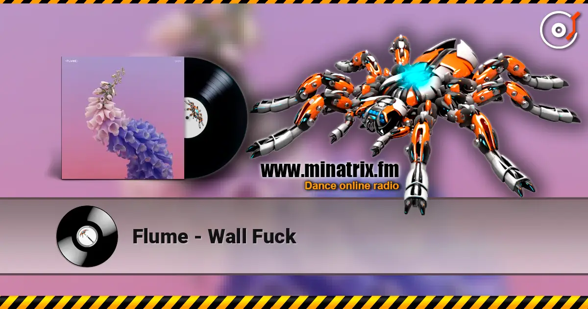 Flume - Wall Fuck слушать онлайн в высоком качестве | Minatrix.FM