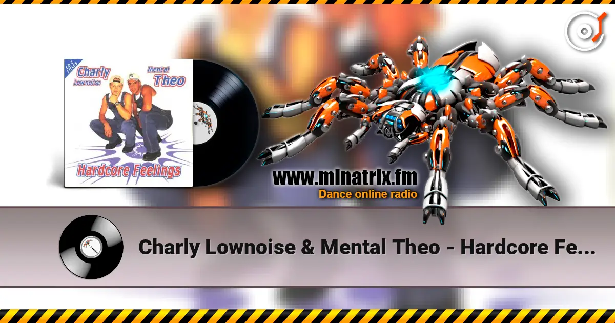 Charly Lownoise & Mental Theo - Hardcore Feelings (Mars-L & Frank-E Remix) escuchar en línea en alta calidad | Minatrix.FM