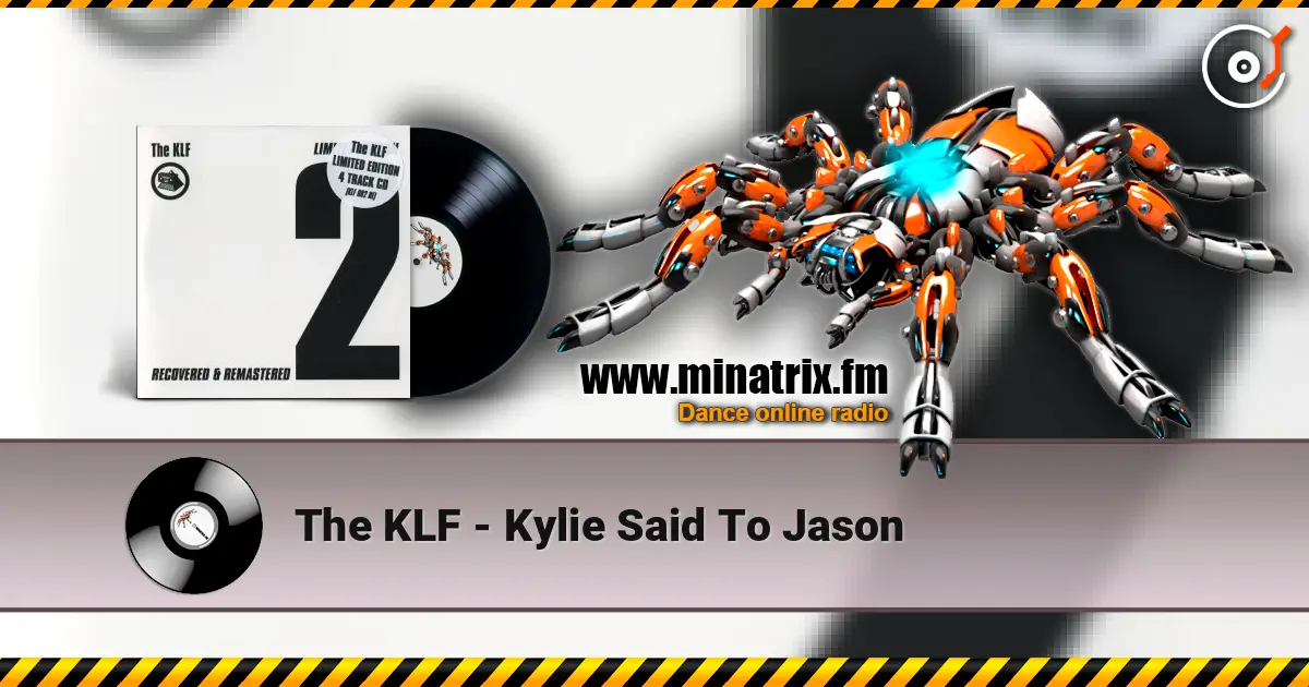 The KLF - Kylie Said To Jason escuchar en línea en alta calidad | Minatrix.FM