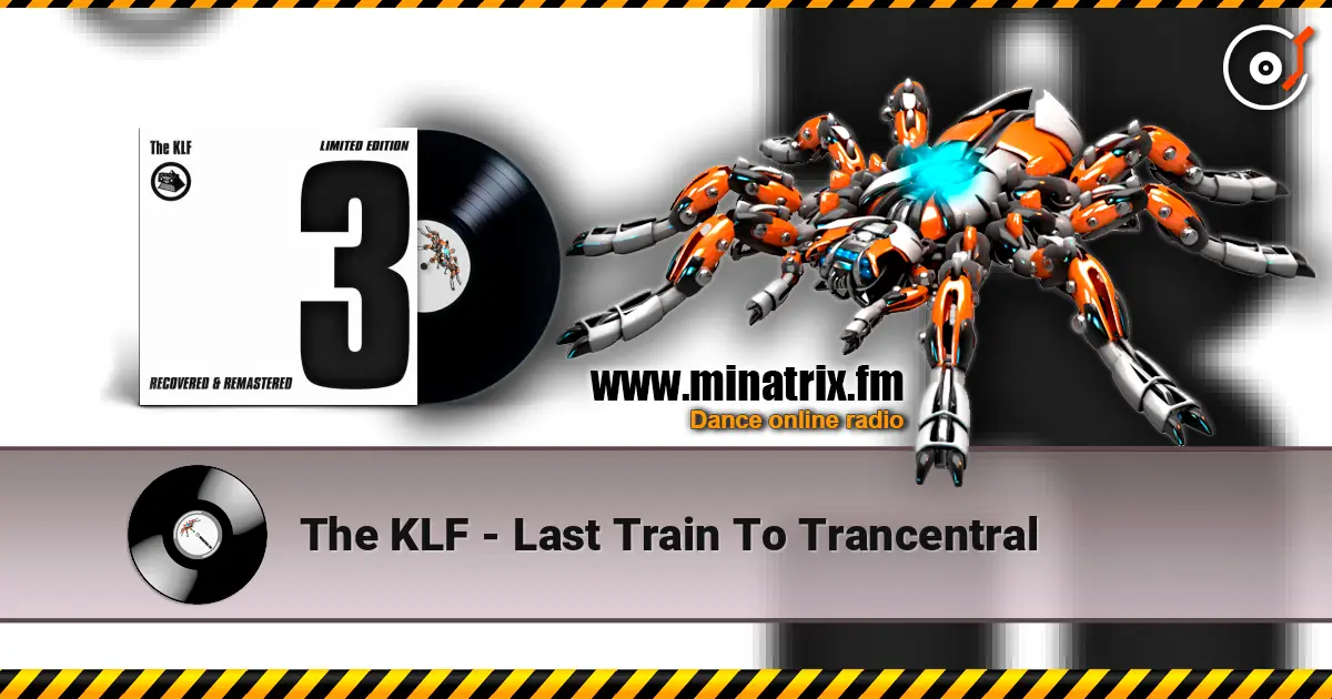The KLF - Last Train To Trancentral escuchar en línea en alta calidad | Minatrix.FM