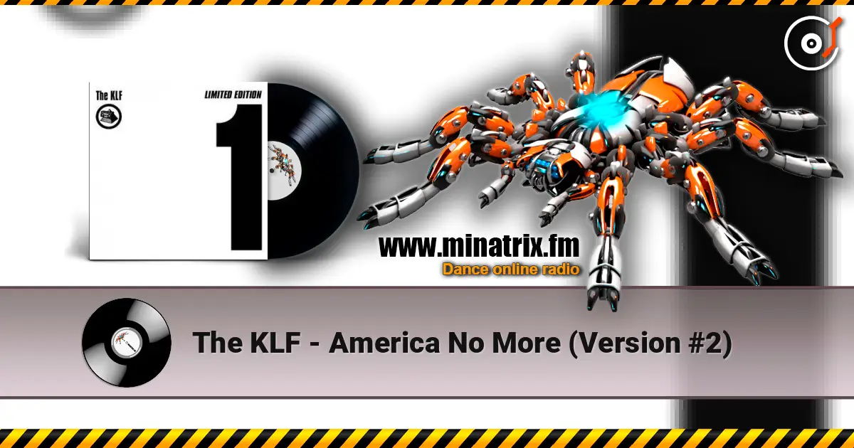 The KLF - America No More (Version #2) escuchar en línea en alta calidad | Minatrix.FM