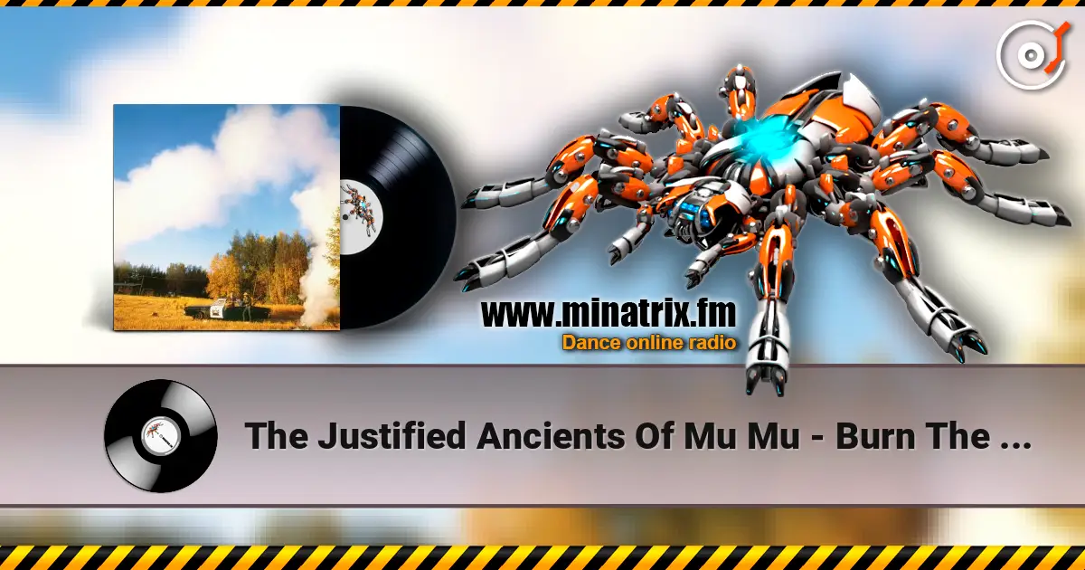 The Justified Ancients Of Mu Mu - Burn The Beat escuchar en línea en alta calidad | Minatrix.FM