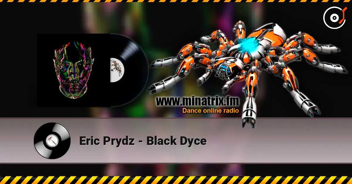 Eric Prydz - Black Dyce écouter en ligne en haute qualité | Minatrix.FM