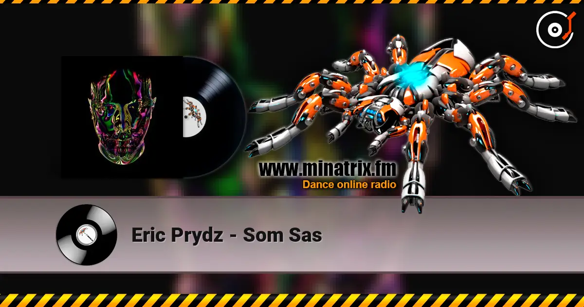 Eric Prydz - Som Sas escuchar en línea en alta calidad | Minatrix.FM