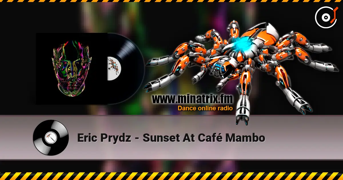 Eric Prydz - Sunset At Café Mambo слухати онлайн у високій якості | Minatrix.FM