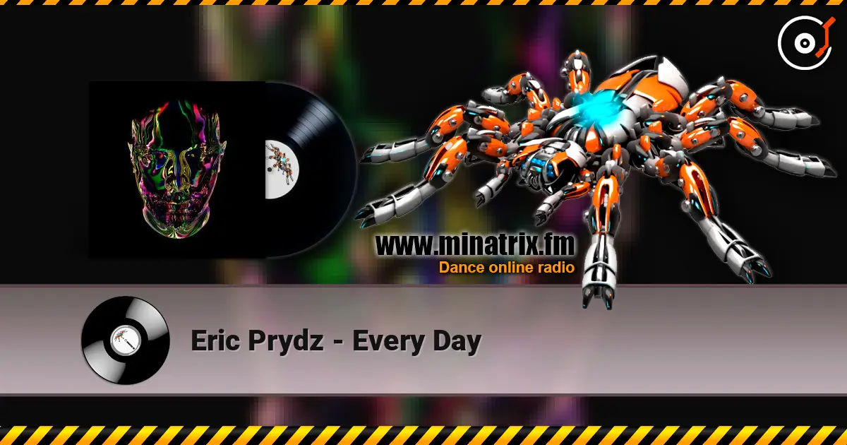 Eric Prydz - Every Day escuchar en línea en alta calidad | Minatrix.FM