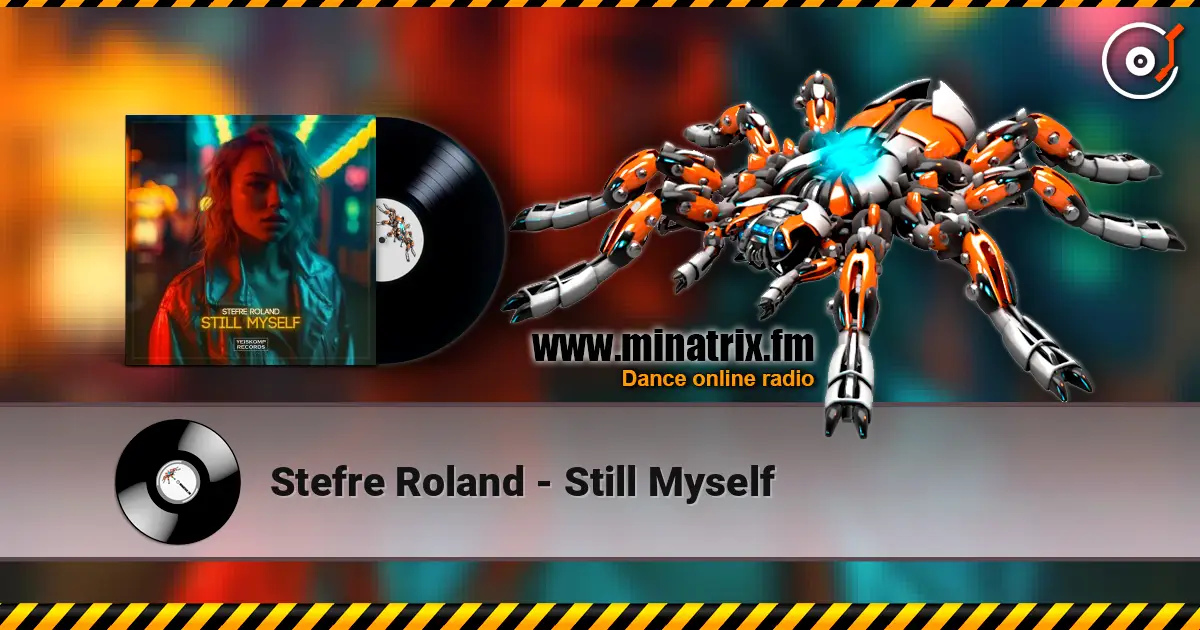 Stefre Roland - Still Myself слушать онлайн в высоком качестве | Minatrix.FM