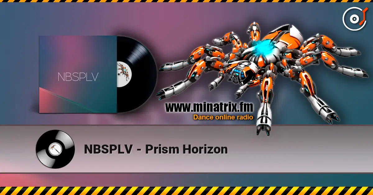 NBSPLV - Prism Horizon слушать онлайн в высоком качестве | Minatrix.FM