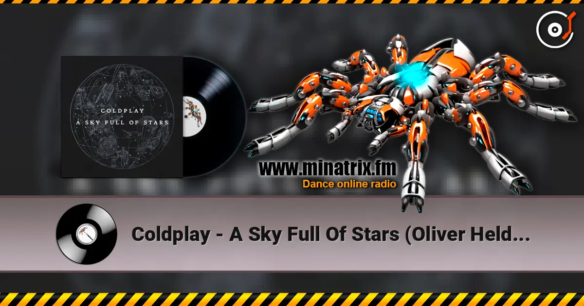 Coldplay - A Sky Full Of Stars (Oliver Heldens Remix) écouter en ligne en haute qualité | Minatrix.FM