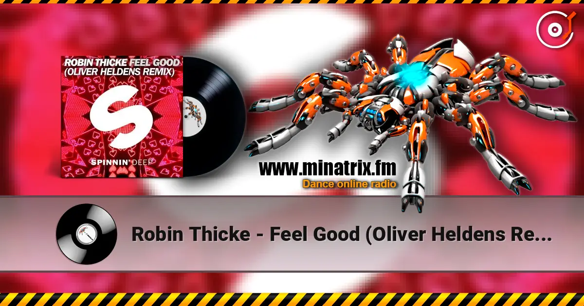 Robin Thicke - Feel Good (Oliver Heldens Remix) online in hoher Qualität hören | Minatrix.FM