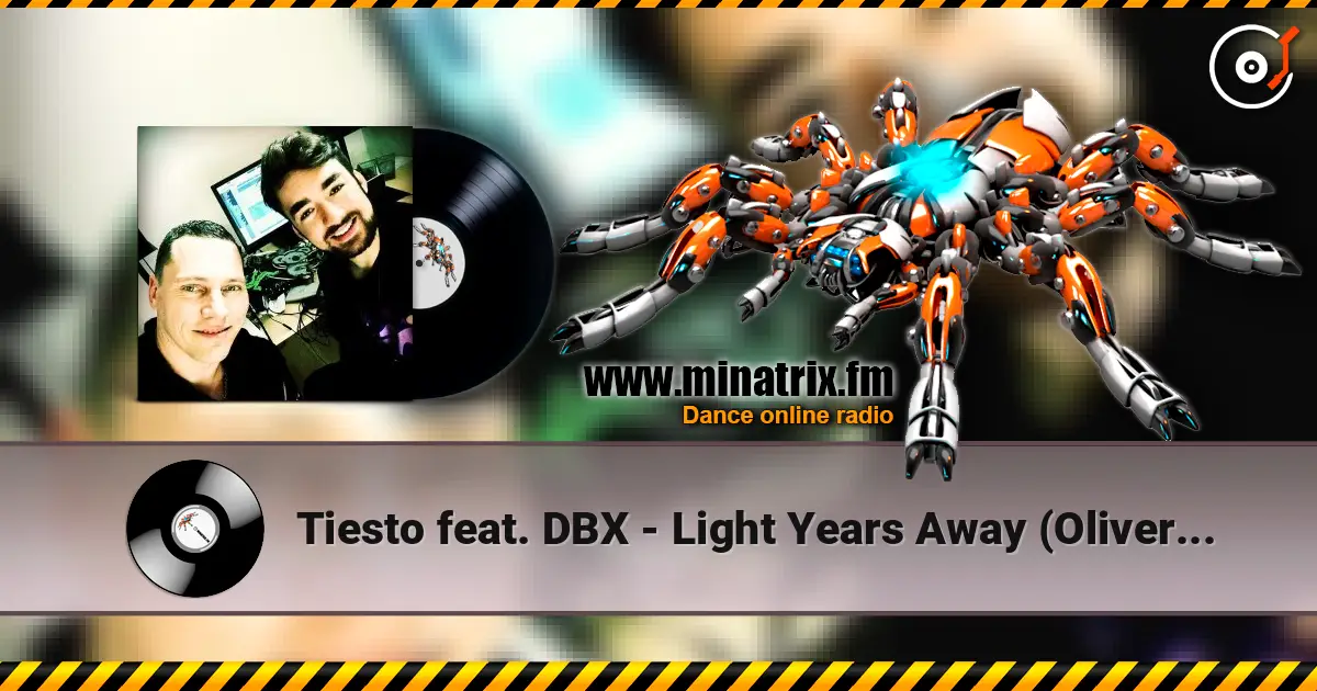 Tiesto feat. DBX - Light Years Away (Oliver Heldens Remix) слушать онлайн в высоком качестве | Minatrix.FM