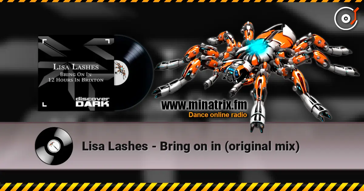Lisa Lashes - Bring on in (original mix) слушать онлайн в высоком качестве | Minatrix.FM