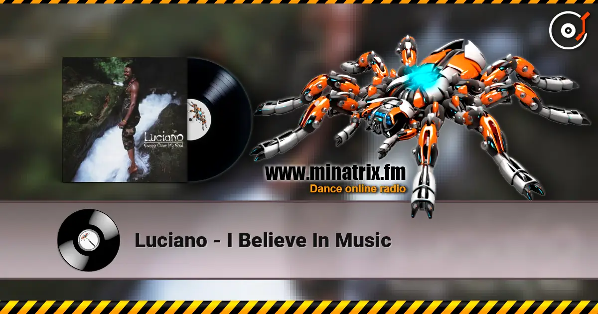 Luciano - I Believe In Music 在线收听高音质 | Minatrix.FM
