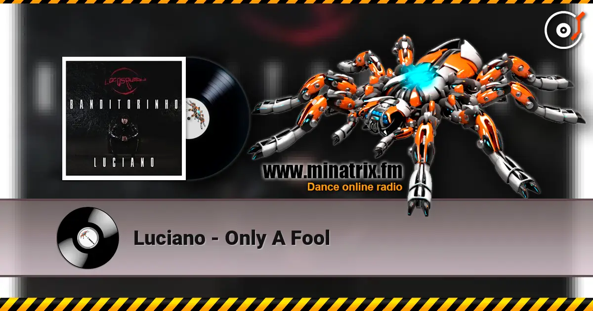 Luciano - Only A Fool слушать онлайн в высоком качестве | Minatrix.FM