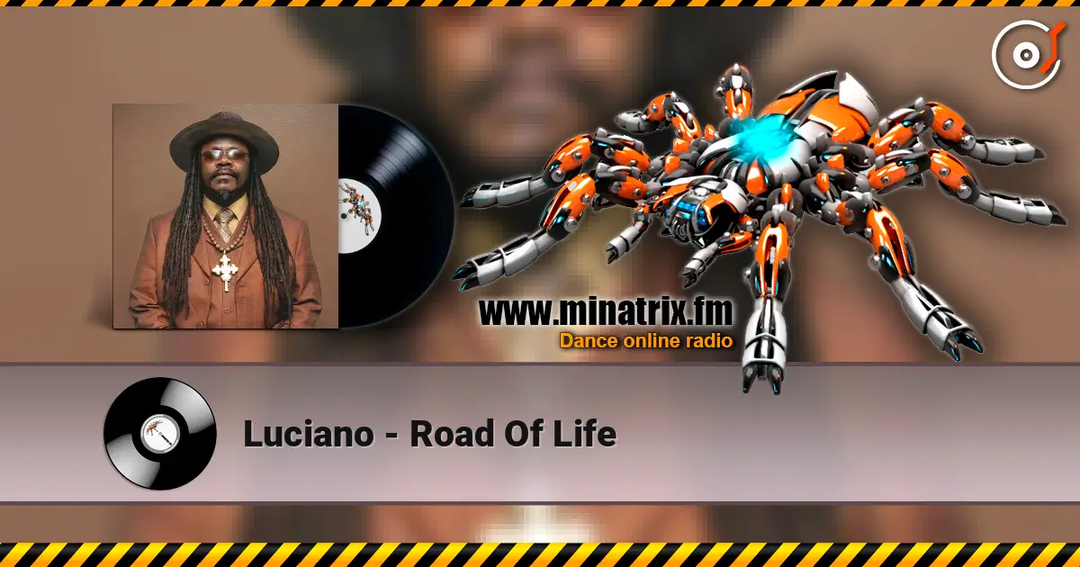 Luciano - Road Of Life online in hoher Qualität hören | Minatrix.FM