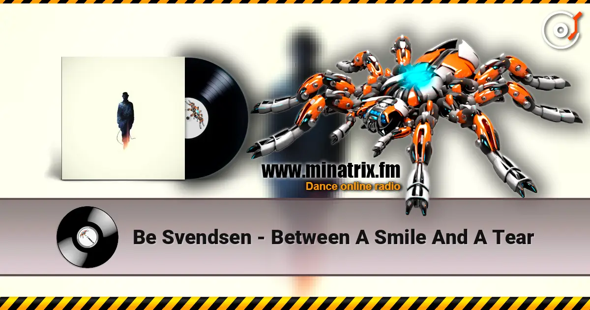 Be Svendsen - Between A Smile And A Tear слушать онлайн в высоком качестве | Minatrix.FM