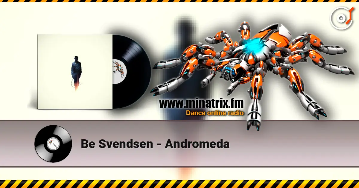 Be Svendsen - Andromeda слушать онлайн в высоком качестве | Minatrix.FM