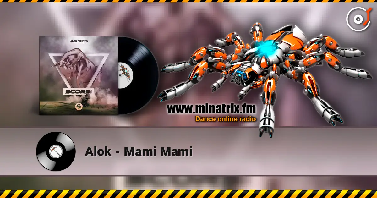 Alok - Mami Mami слухати онлайн у високій якості | Minatrix.FM