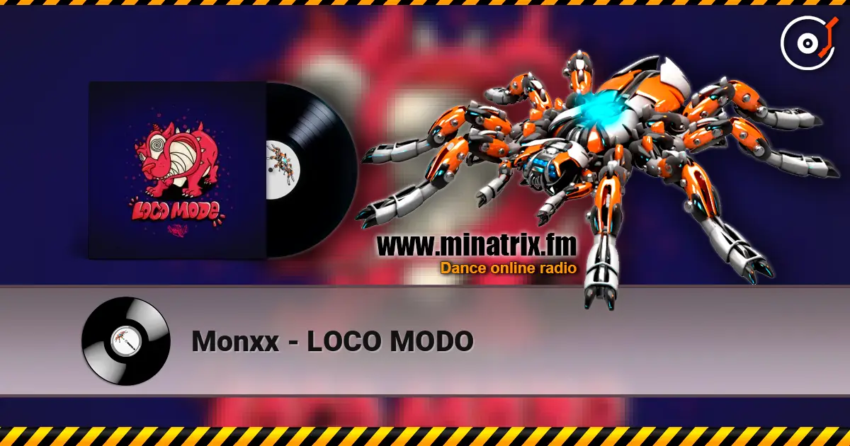 Monxx - LOCO MODO слушать онлайн в высоком качестве | Minatrix.FM
