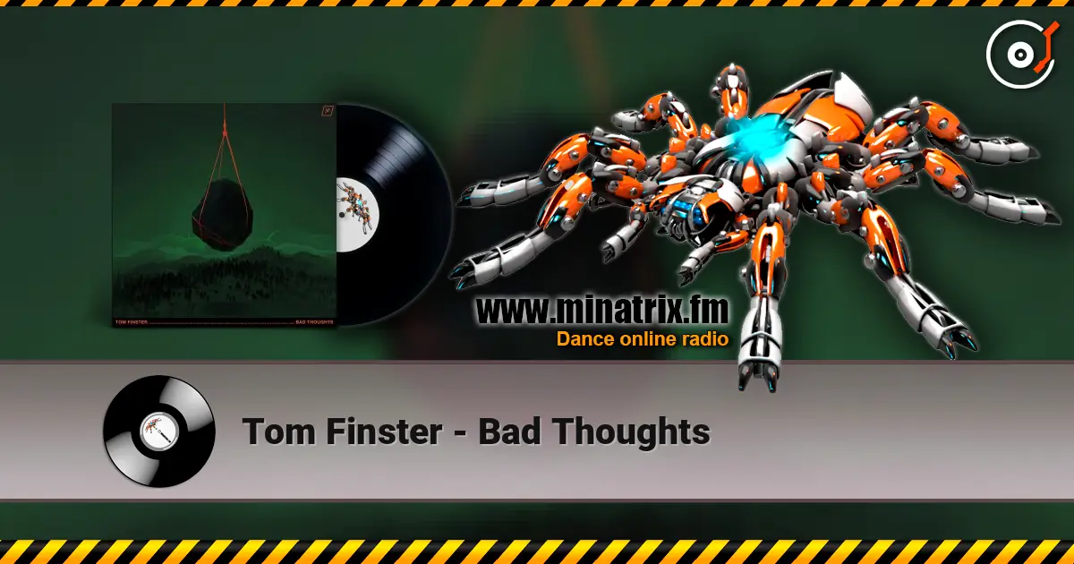 Tom Finster - Bad Thoughts escuchar en línea en alta calidad | Minatrix.FM