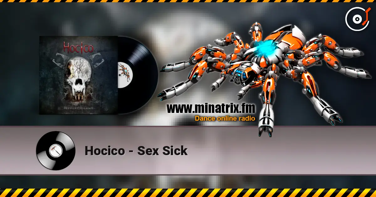 Hocico - Sex Sick escuchar en línea en alta calidad | Minatrix.FM