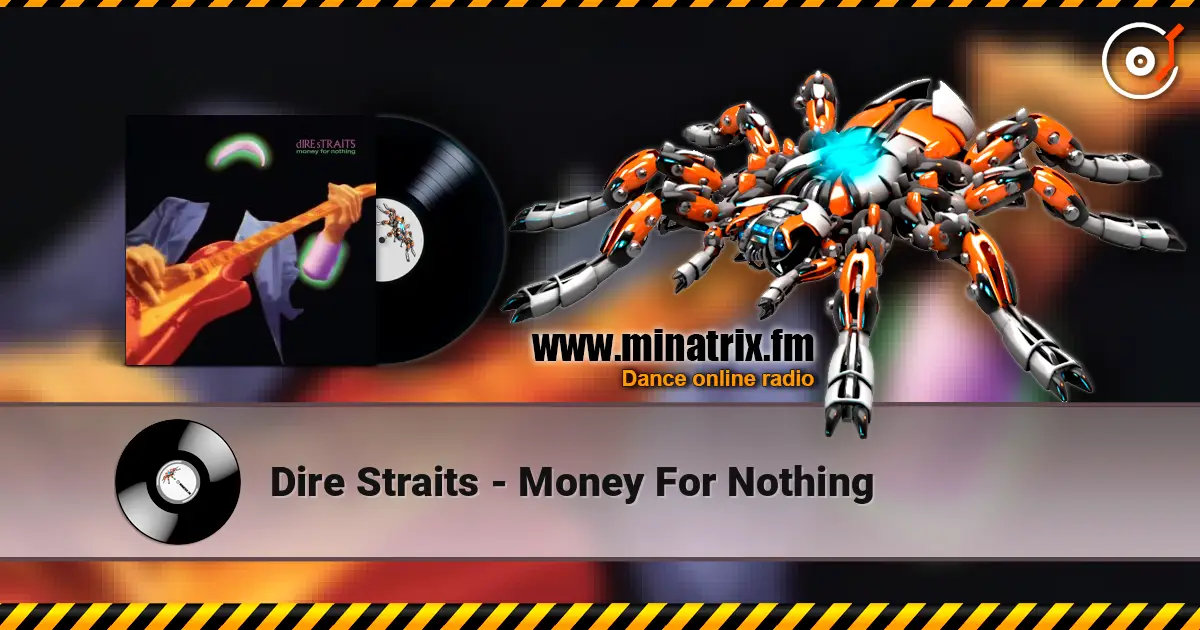 Dire Straits - Money For Nothing слушать онлайн в высоком качестве | Minatrix.FM