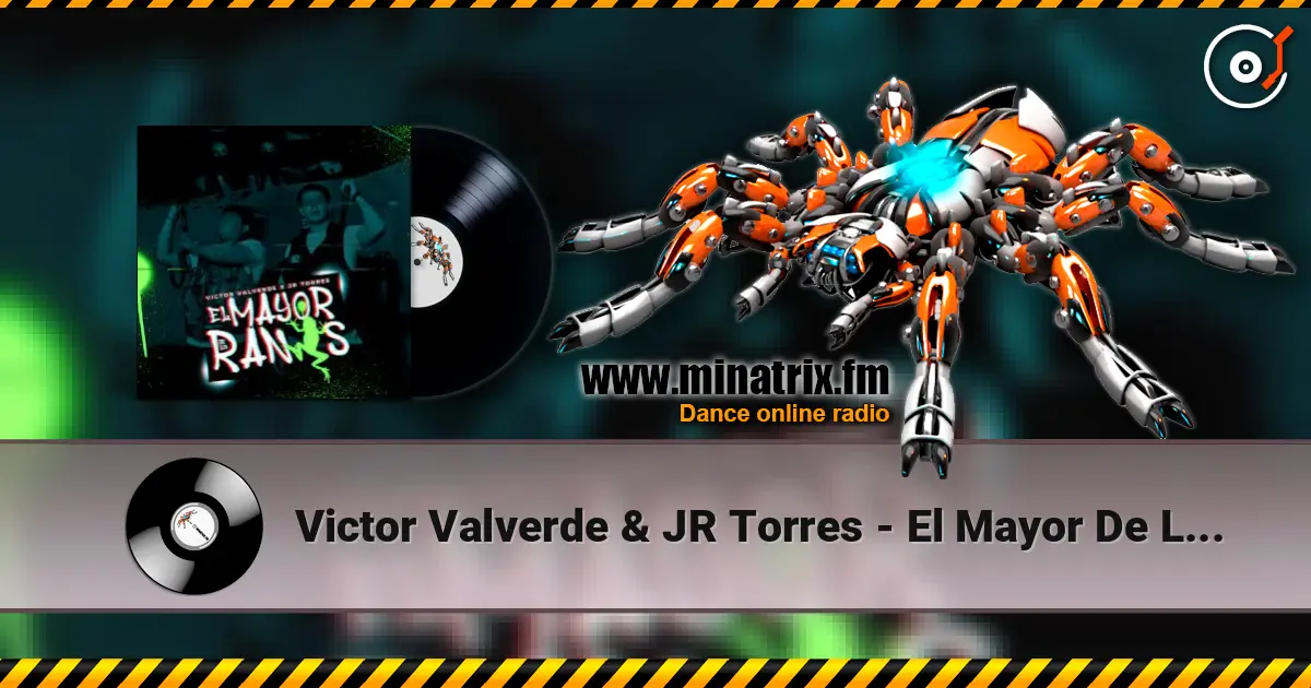 Victor Valverde & JR Torres - El Mayor De Los Ranas слушать онлайн в высоком качестве | Minatrix.FM