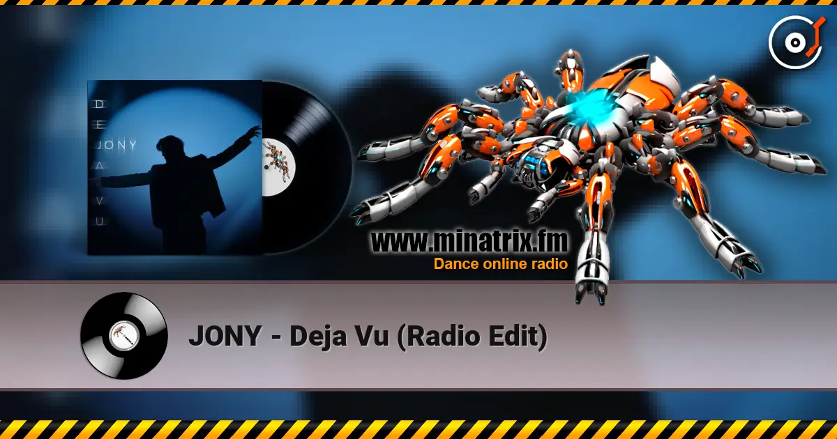 JONY - Deja Vu (Radio Edit) слухати онлайн у високій якості | Minatrix.FM