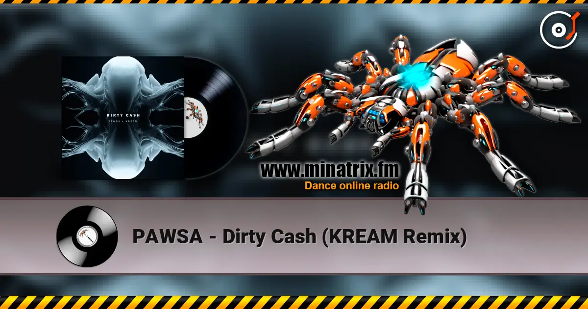 PAWSA - Dirty Cash (KREAM Remix) écouter en ligne en haute qualité | Minatrix.FM