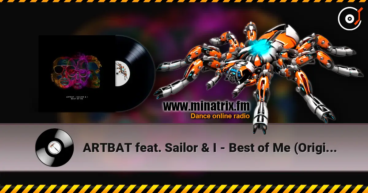 ARTBAT feat. Sailor & I - Best of Me (Original Mix) escuchar en línea en alta calidad | Minatrix.FM