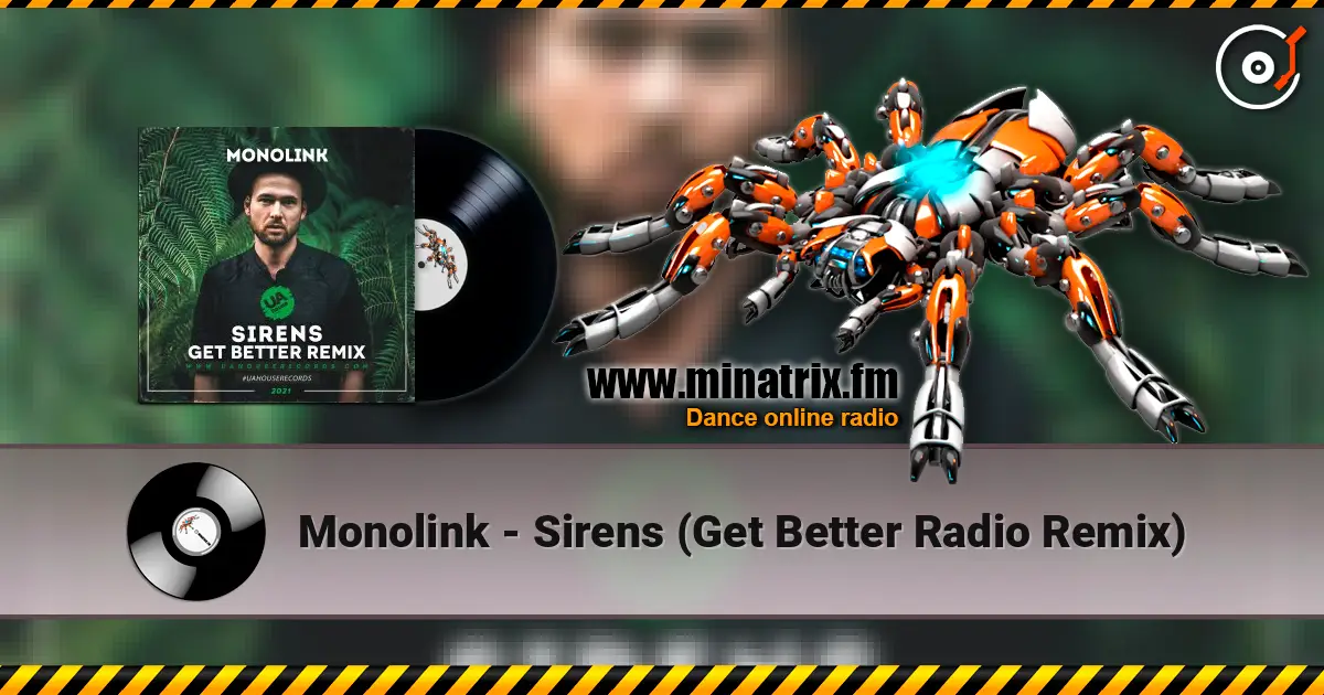 Monolink - Sirens (Get Better Radio Remix) escuchar en línea en alta calidad | Minatrix.FM