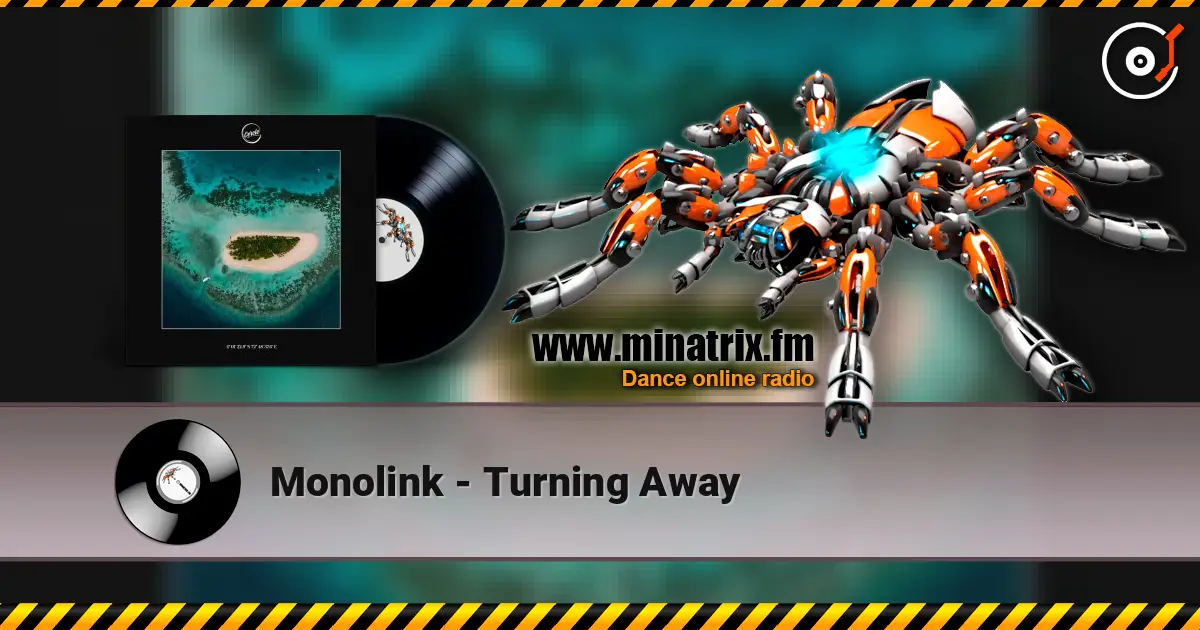 Monolink - Turning Away escuchar en línea en alta calidad | Minatrix.FM