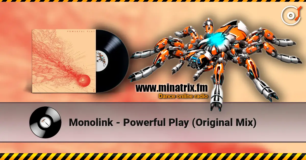 Monolink - Powerful Play (Original Mix) слушать онлайн в высоком качестве | Minatrix.FM