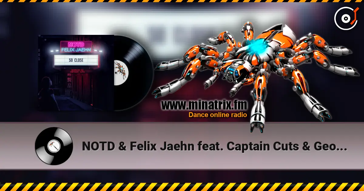 NOTD & Felix Jaehn feat. Captain Cuts & Georgia Ku - So Close слушать онлайн в высоком качестве | Minatrix.FM