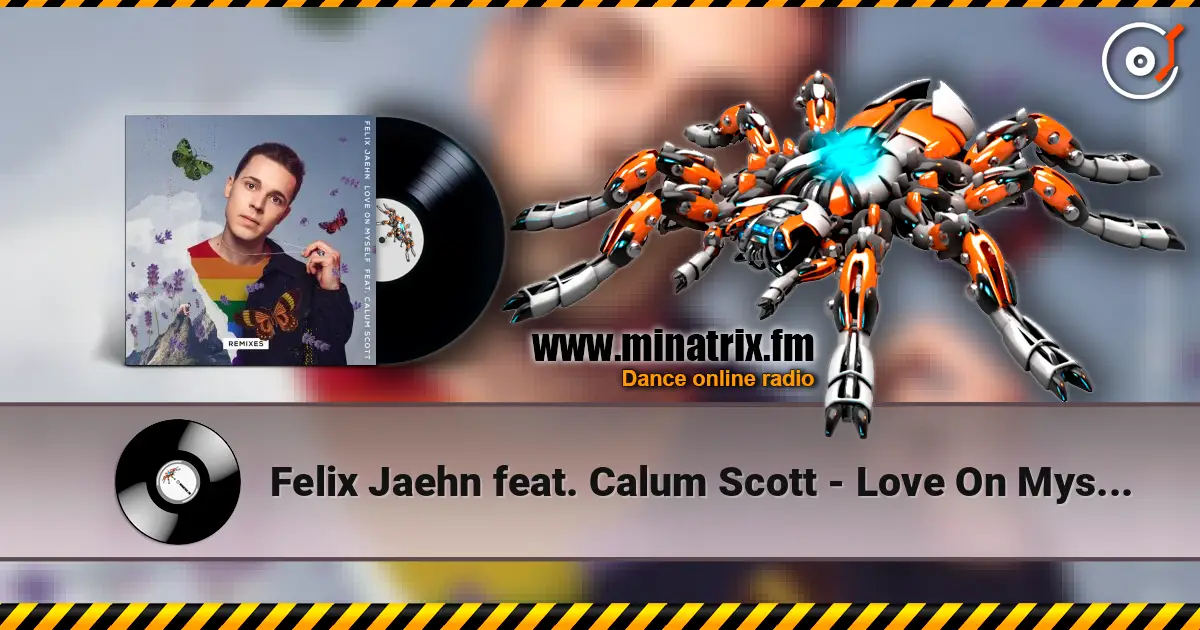 Felix Jaehn feat. Calum Scott - Love On Myself (Bobby Flava Remix) слушать онлайн в высоком качестве | Minatrix.FM