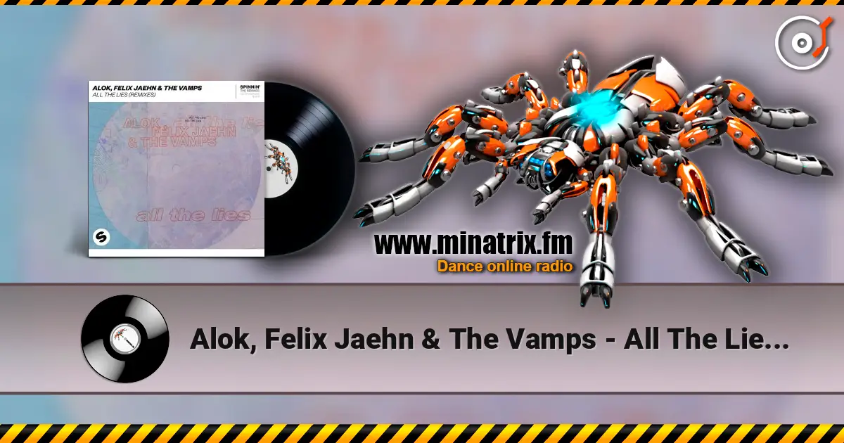 Alok, Felix Jaehn & The Vamps - All The Lies (Bobby Flava Remix) слушать онлайн в высоком качестве | Minatrix.FM