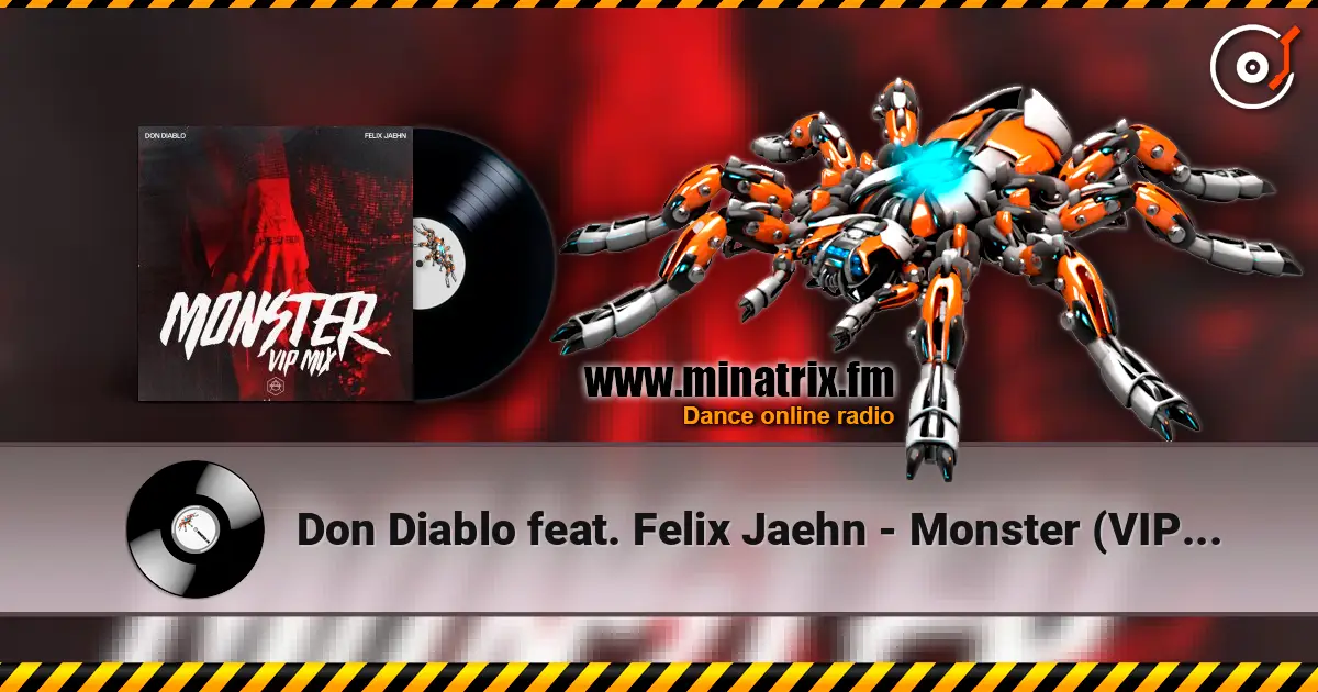 Don Diablo feat. Felix Jaehn - Monster (VIP Mix) escuchar en línea en alta calidad | Minatrix.FM