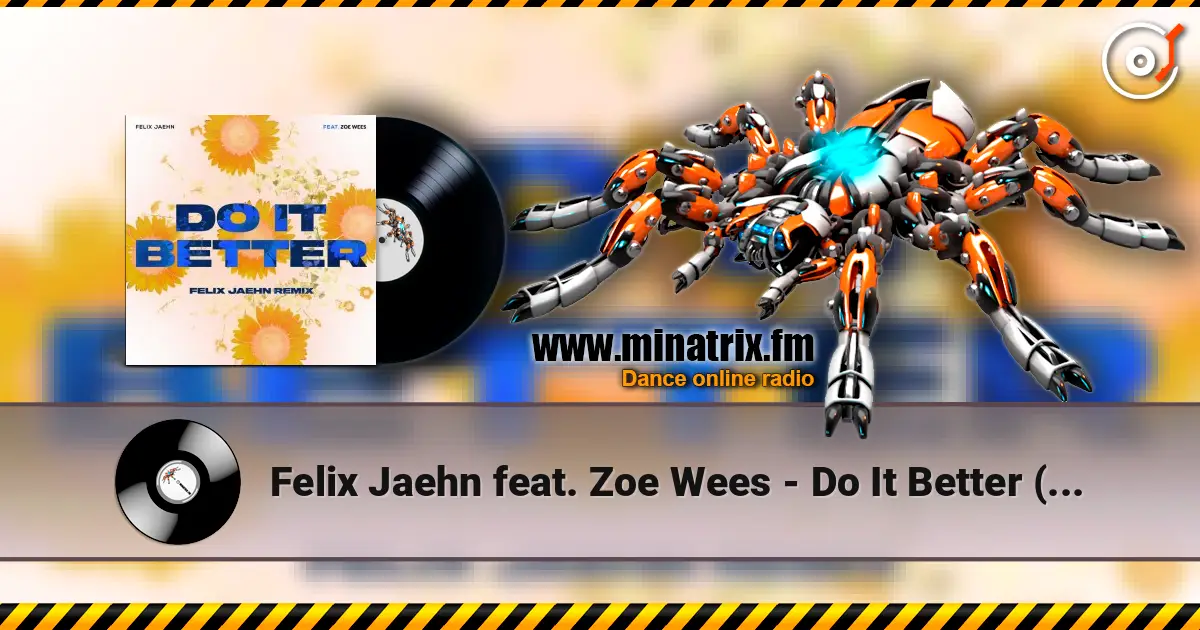 Felix Jaehn feat. Zoe Wees - Do It Better (Felix Jaehn Remix) слушать онлайн в высоком качестве | Minatrix.FM