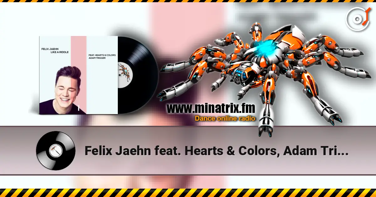 Felix Jaehn feat. Hearts & Colors, Adam Trigger - Like A Riddle слушать онлайн в высоком качестве | Minatrix.FM