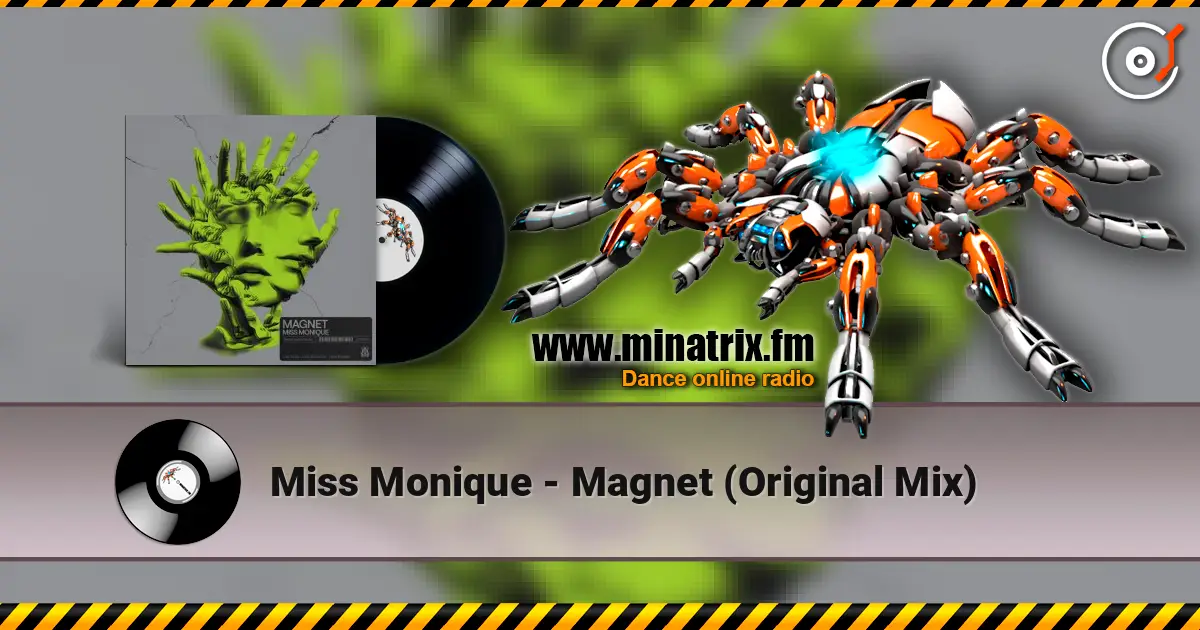 Miss Monique - Magnet (Original Mix) слушать онлайн в высоком качестве | Minatrix.FM