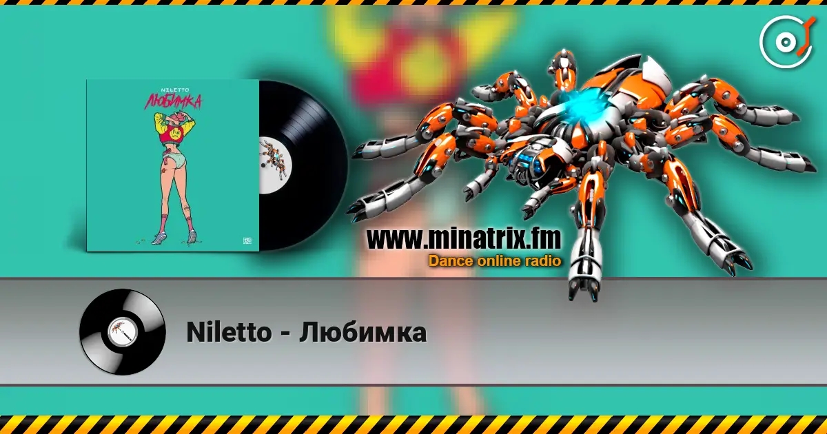 Niletto - Любимка online in hoher Qualität hören | Minatrix.FM