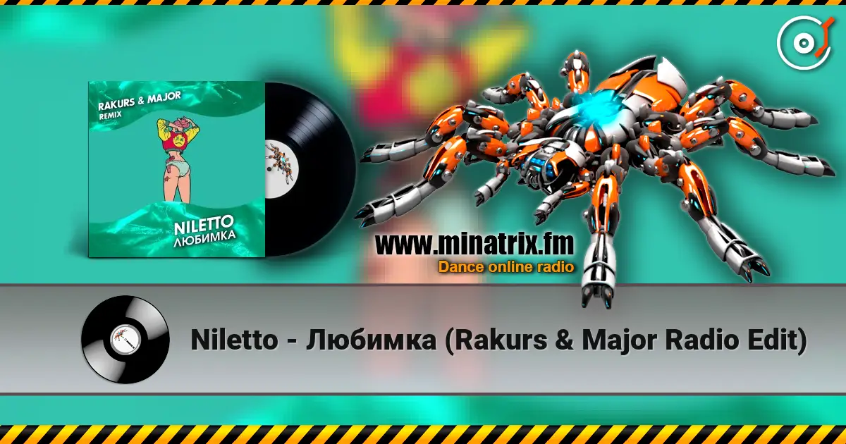 Niletto - Любимка (Rakurs & Major Radio Edit) слушать онлайн в высоком качестве | Minatrix.FM