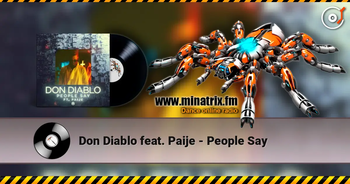 Don Diablo feat. Paije - People Say escuchar en línea en alta calidad | Minatrix.FM