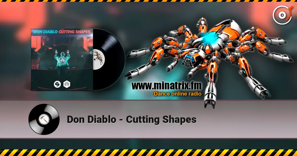 Don Diablo - Cutting Shapes слушать онлайн в высоком качестве | Minatrix.FM