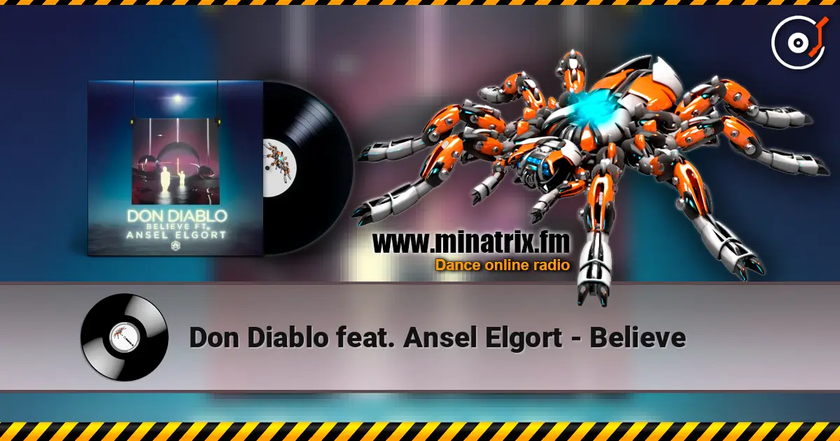 Don Diablo feat. Ansel Elgort - Believe слушать онлайн в высоком качестве | Minatrix.FM