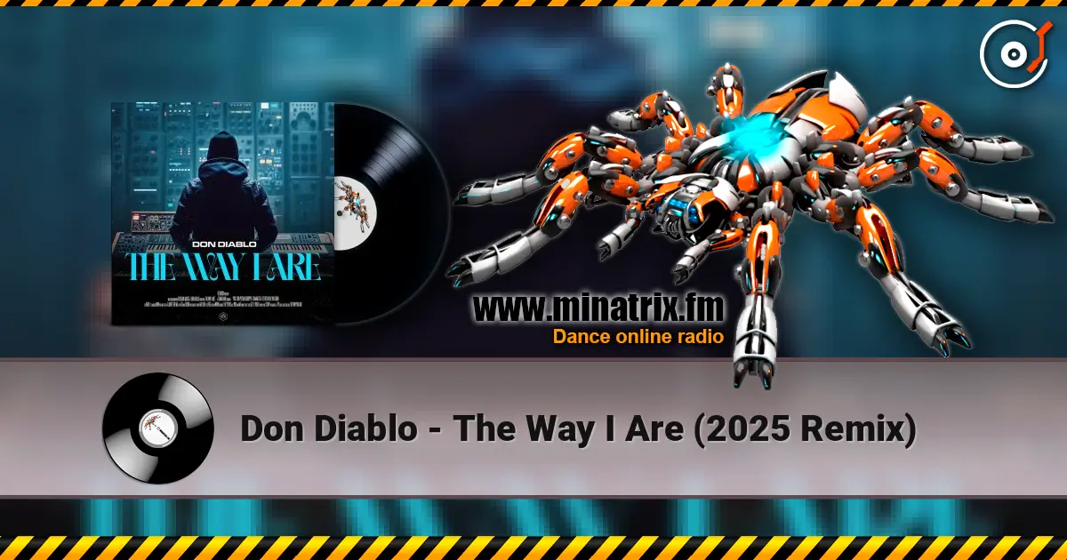 Don Diablo - The Way I Are (2025 Remix) слушать онлайн в высоком качестве | Minatrix.FM