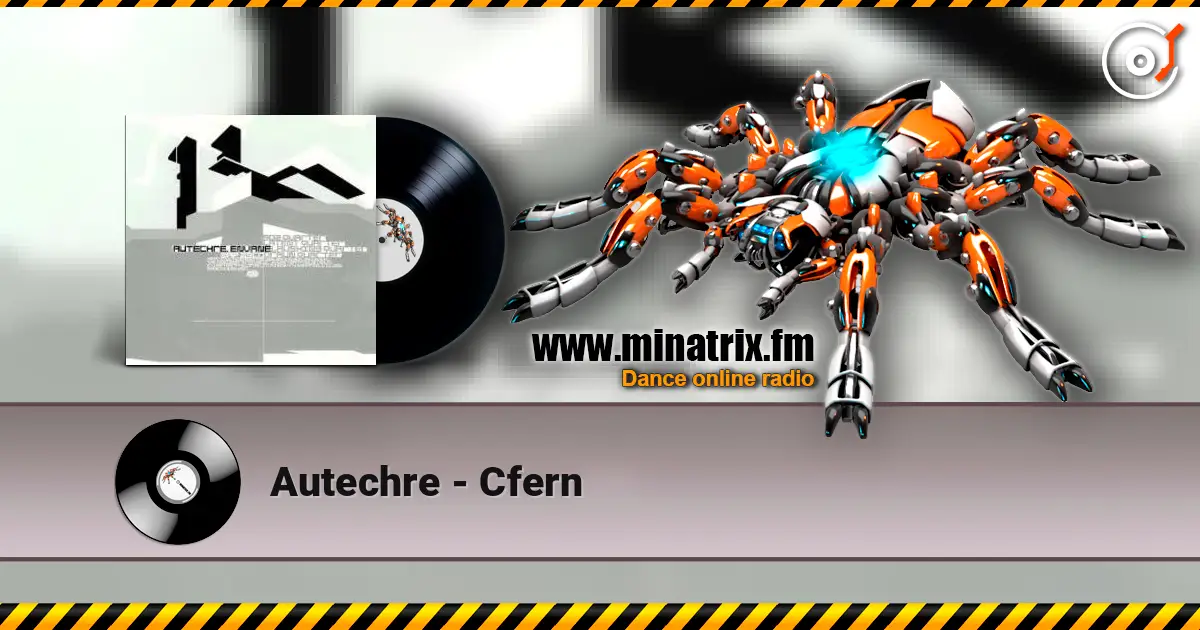 Autechre - Cfern слушать онлайн в высоком качестве | Minatrix.FM