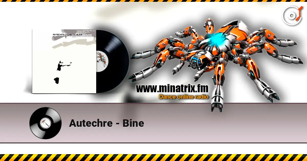 Autechre - Bine online in hoher Qualität hören | Minatrix.FM
